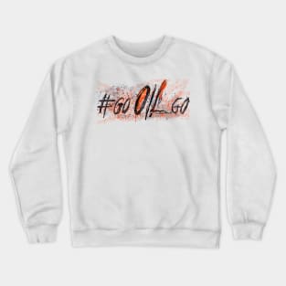 Go Oilers Go! Crewneck Sweatshirt